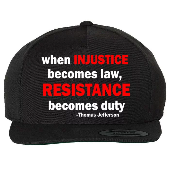 Injustice Becomes Law Resistance Duty Wool Snapback Cap