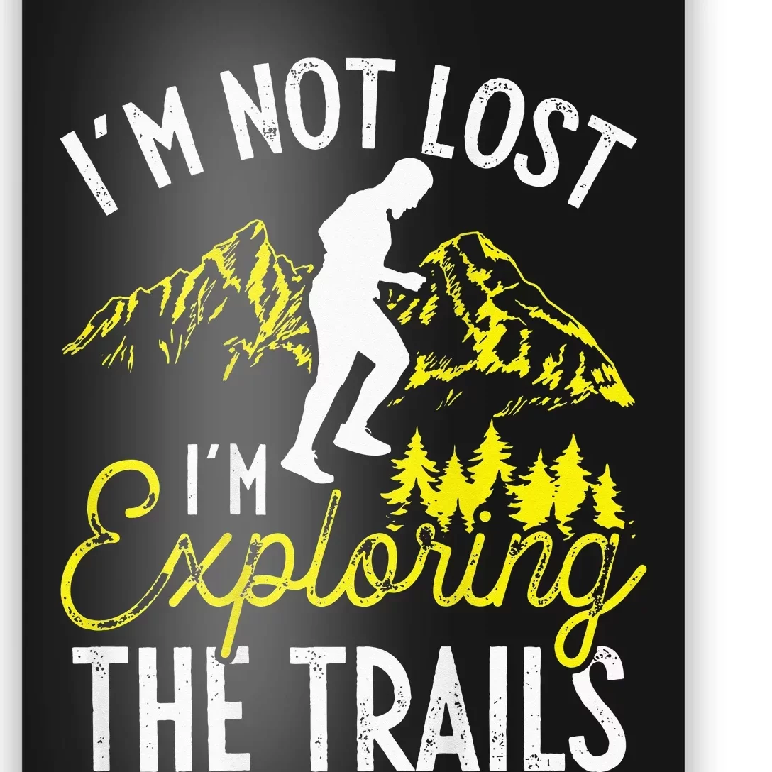 I'm Not Lost Im Exploring The Trails Backprint Funny Running Poster