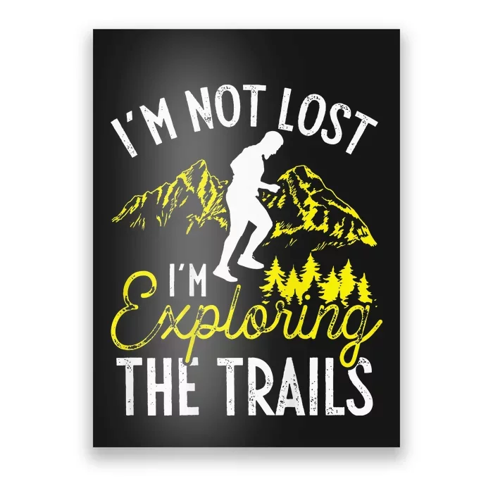 I'm Not Lost Im Exploring The Trails Backprint Funny Running Poster