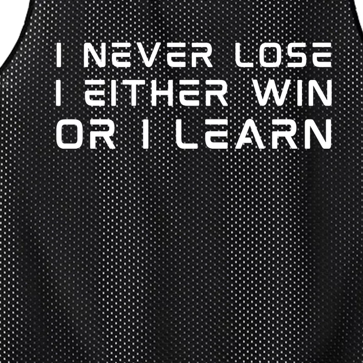 I NEVER LOSE I EITHER WIN OR I LEARN Mesh Reversible Basketball Jersey Tank