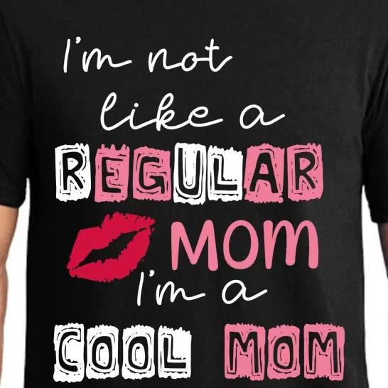 Im Not Like A Regular Mom Im A Cool Mom Pajama Set