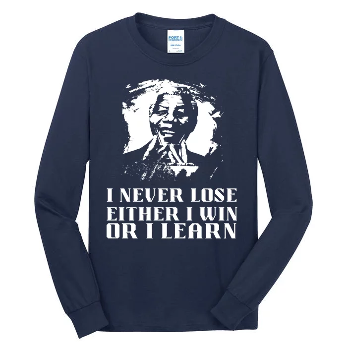 I Never Lose Either I Win Or I Learn Mandela's Motivational Tall Long Sleeve T-Shirt