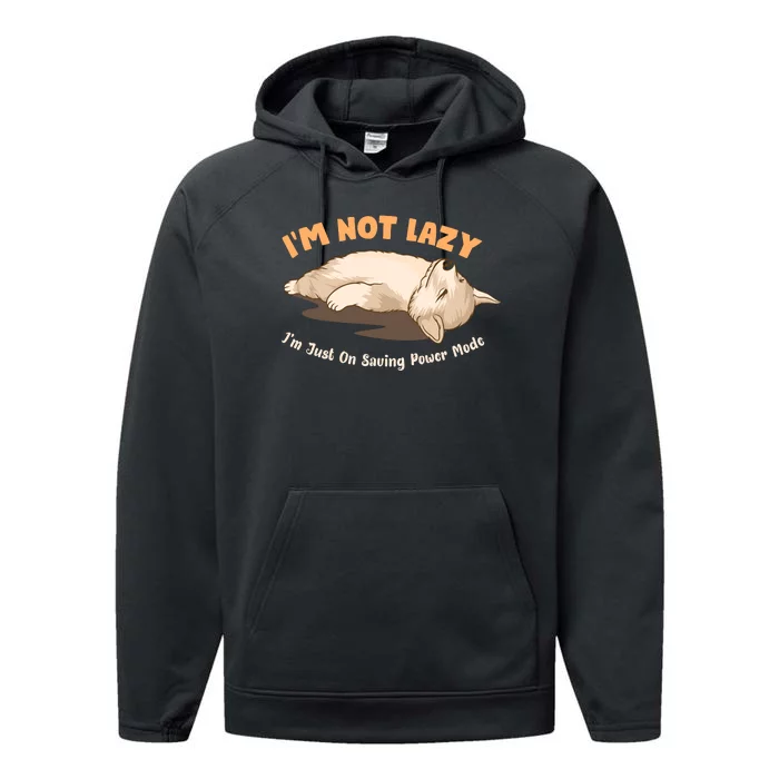 Im Not Lazy I'm Just On Saving Power Mode Performance Fleece Hoodie