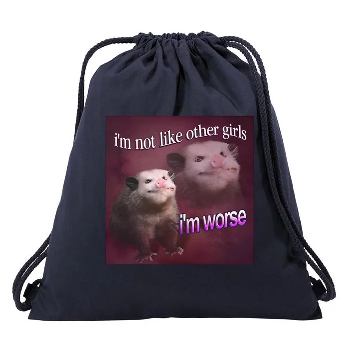 I_m Not Like Other Girls I_m Worse Opossum Drawstring Bag