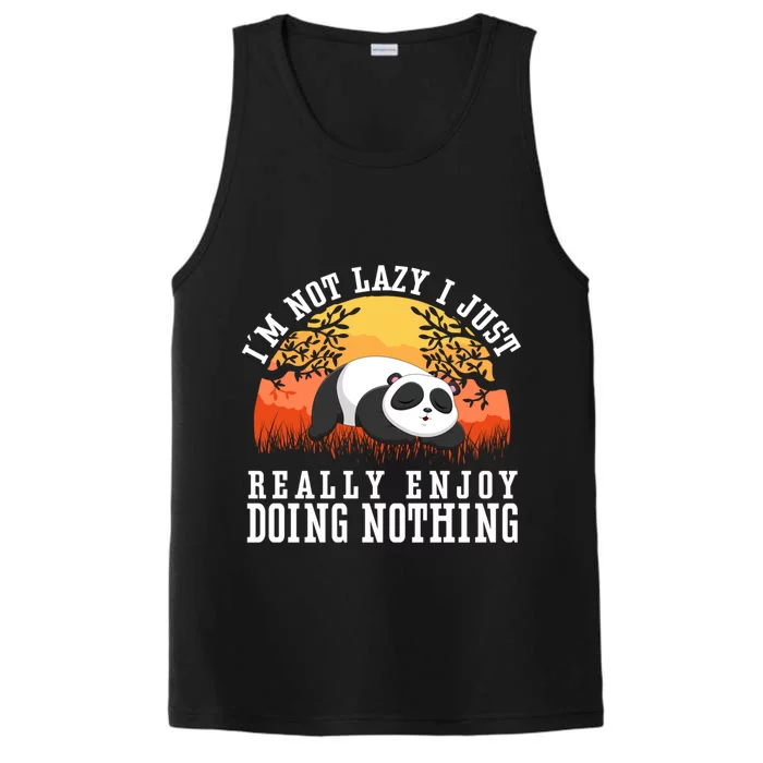 Im Not Lazy I Just Really Enjoy Doing Nothing Funny Panda Gift Performance Tank