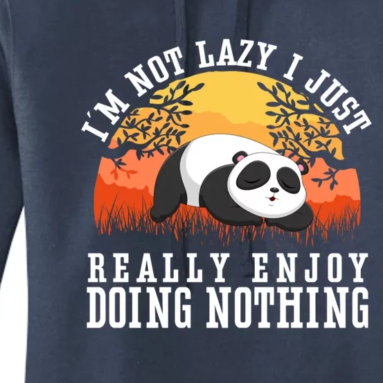 Im Not Lazy I Just Really Enjoy Doing Nothing Funny Panda Gift Women's Pullover Hoodie