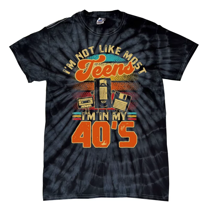 I’M Not Like Most Teens I’M In My 40s For A 1980s Tie-Dye T-Shirt