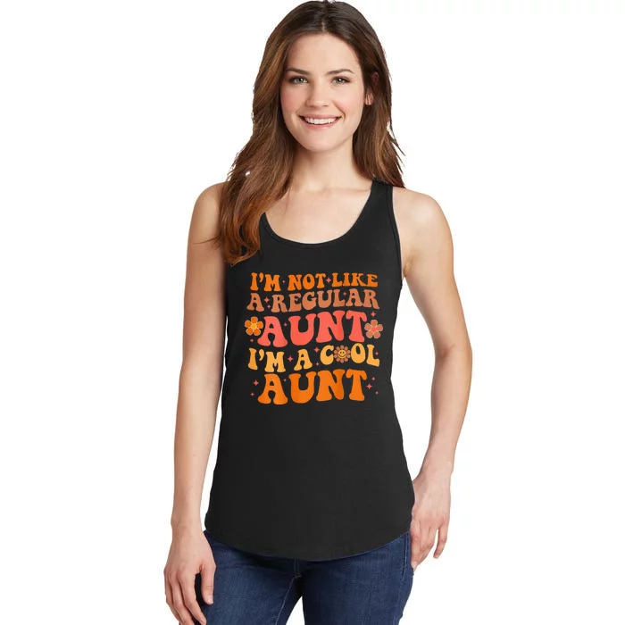 Im Not Like A Regular Aunt Im A Cool Aunt Groovy Aunt To Be Ladies Essential Tank