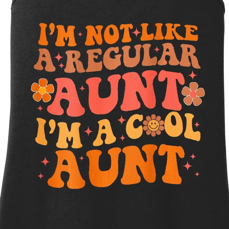 Im Not Like A Regular Aunt Im A Cool Aunt Groovy Aunt To Be Ladies Essential Tank