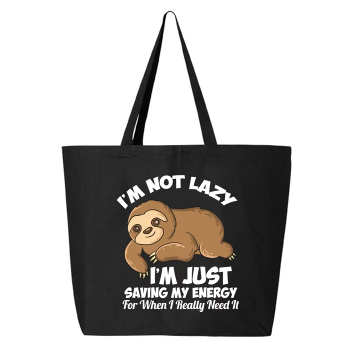 I'm Not Lazy I'm Just Saving My Energy Funny Sloth Saying 25L Jumbo Tote