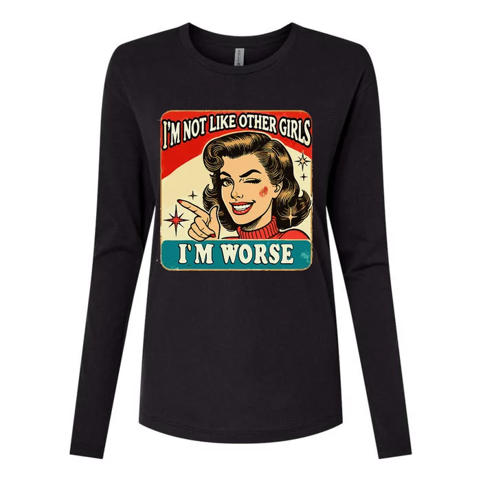 IM Not Like Other IM Worse Womens Cotton Relaxed Long Sleeve T-Shirt