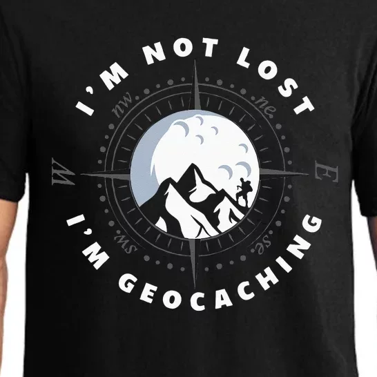 Im Not Lost Im Geocacher Funny Geocacher Geocache Pajama Set