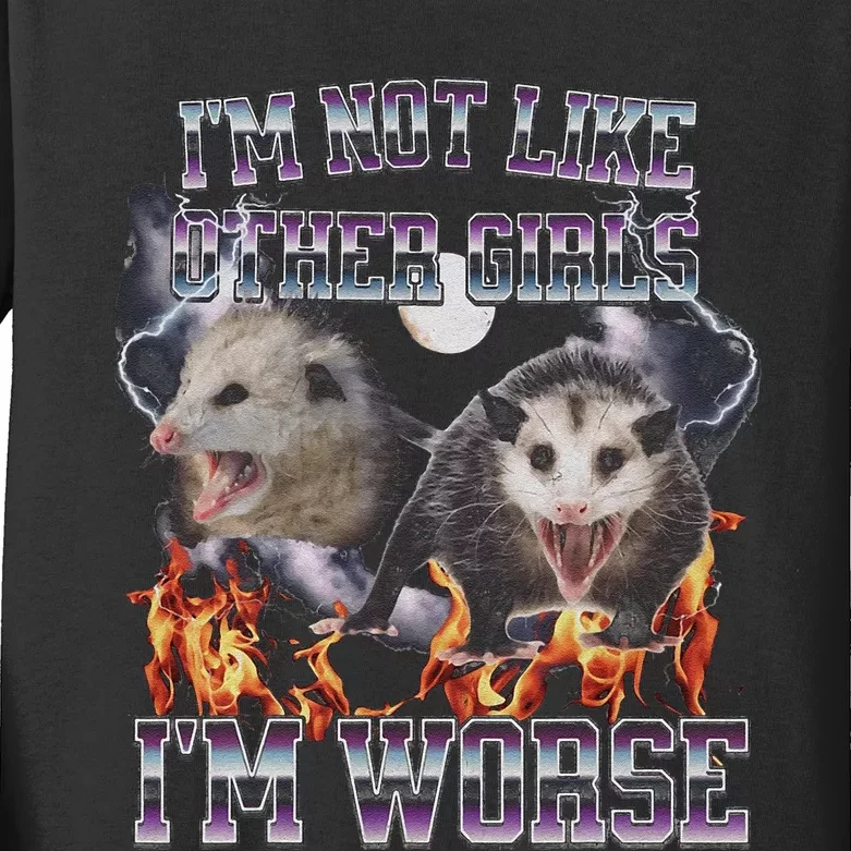 IM Not Like Other IM Worse Possum Funny Kids Long Sleeve Shirt