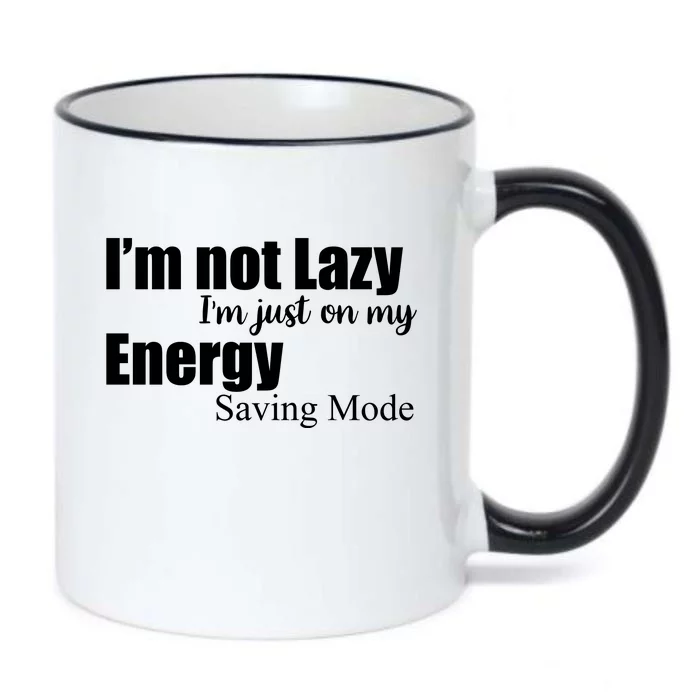 I'm Not Lazy I'm Just On My Energy Saving Mode Black Color Changing Mug