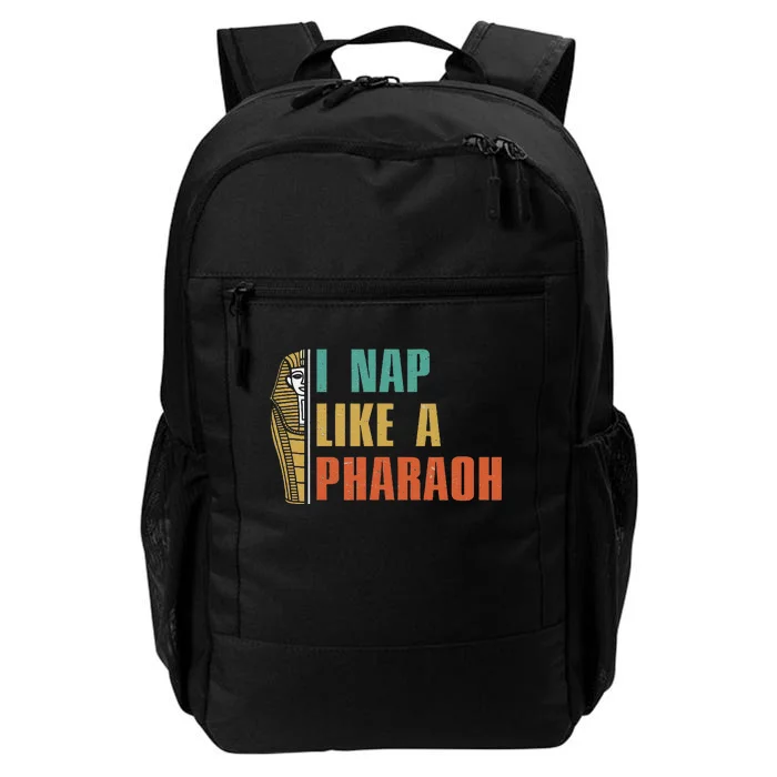 I Nap Like A Pharaoh Funny Egyptian Mummy Sarcophagus Lovers Daily Commute Backpack