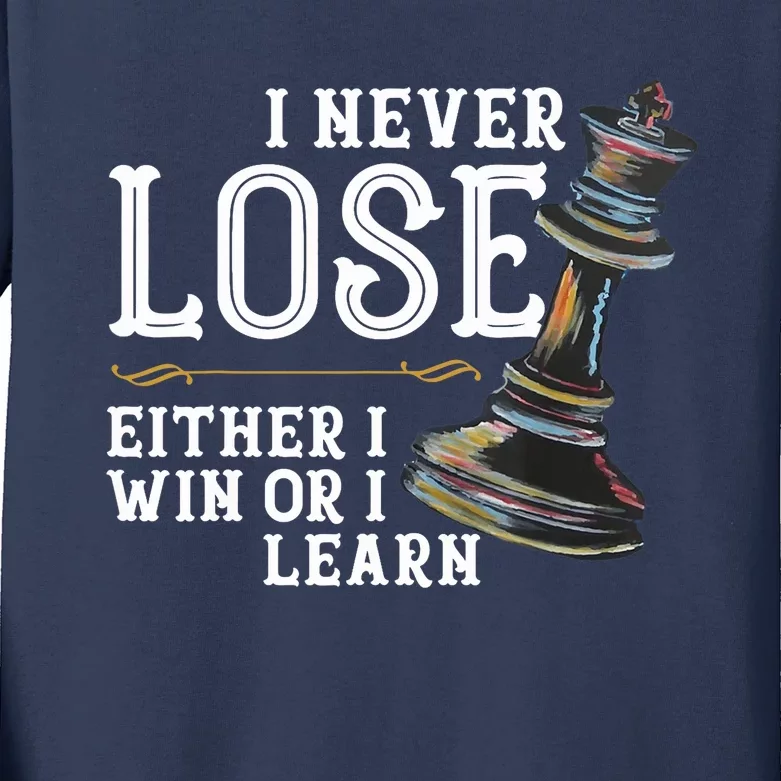 I Never Lose Either I Win Or I Learn Chess Lover Kids Long Sleeve Shirt