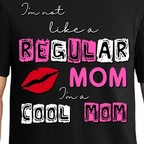 IM Not Like A Regular Mom IM A Coolmom Pajama Set