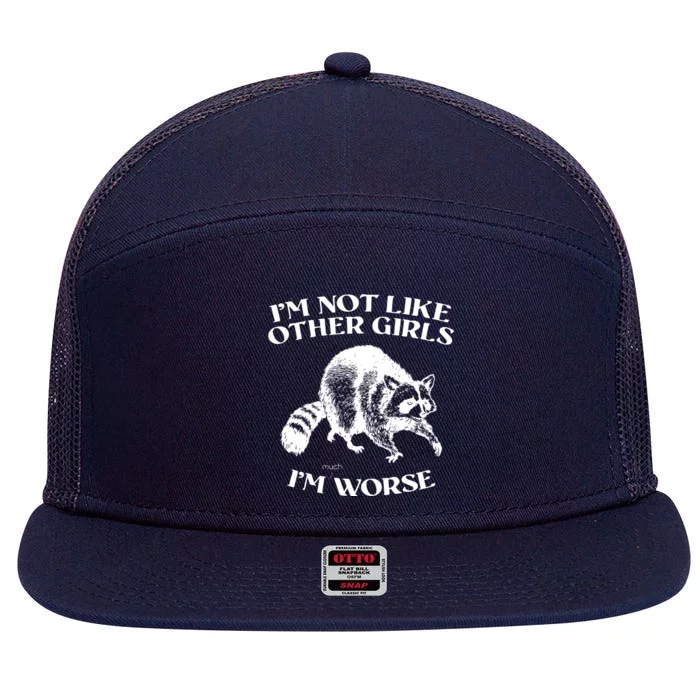 Im Not Like Other Girls Im Much Worse Possum 7 Panel Mesh Trucker Snapback Hat