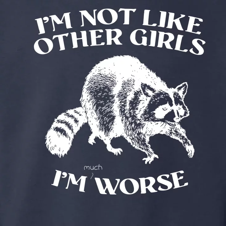 Im Not Like Other Girls Im Much Worse Possum Toddler Hoodie