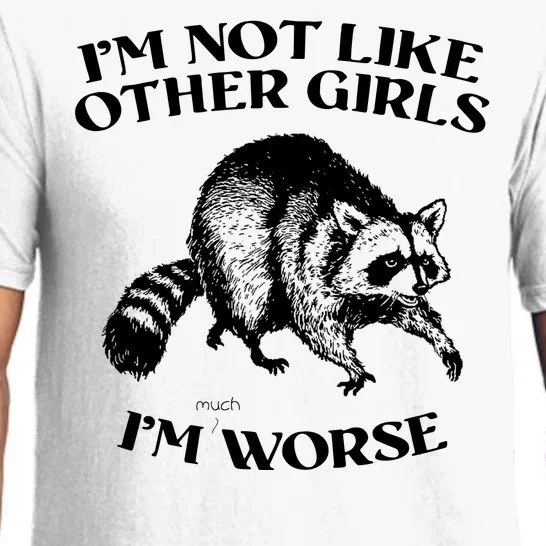 Im Not Like Other Girls Im Much Worse Possum Pajama Set