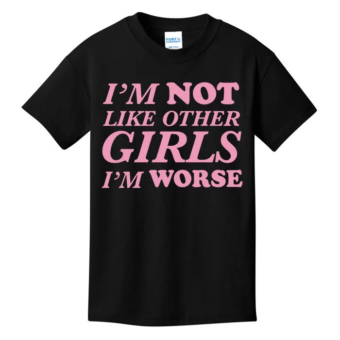 Im Not Like Other G.I.R.L.S Im Worse Spaghetti Kids T-Shirt