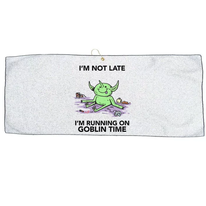 IM Not Late IM Running On Goblin Time Large Microfiber Waffle Golf Towel