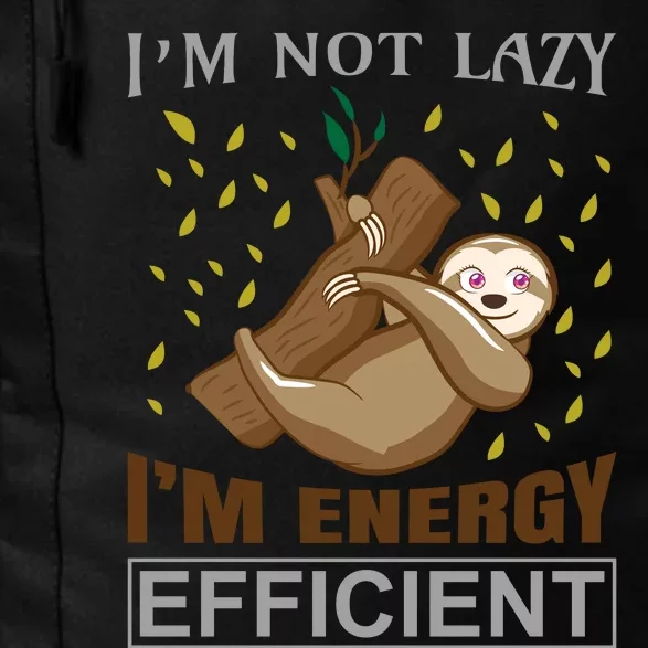 I'm Not Lazy I'm Energy Efficient Daily Commute Backpack