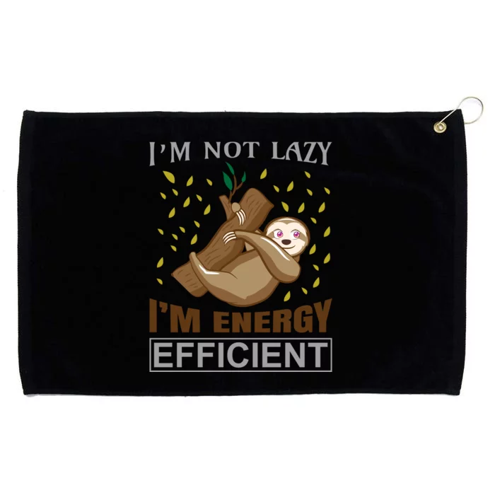 I'm Not Lazy I'm Energy Efficient Grommeted Golf Towel