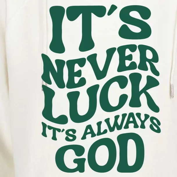 Its Never Luck Its Always God Retro Groovy Womens Funnel Neck Pullover Hood