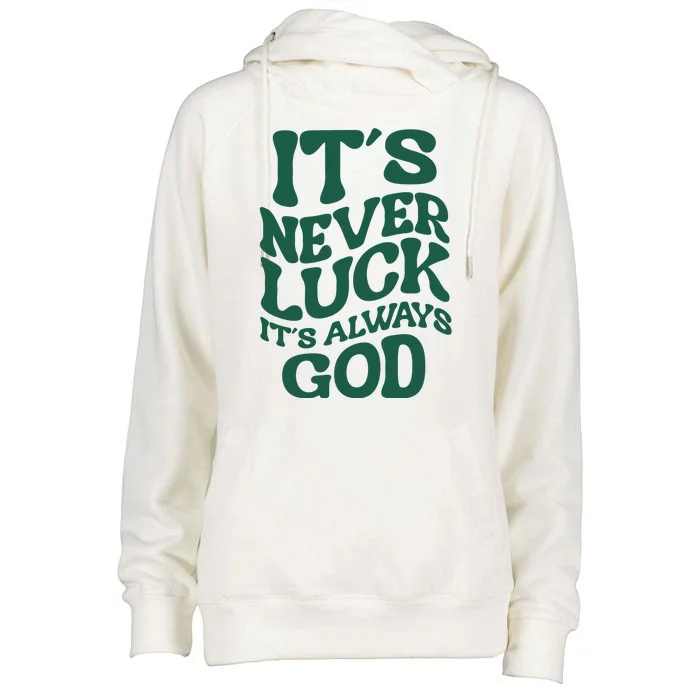 Its Never Luck Its Always God Retro Groovy Womens Funnel Neck Pullover Hood