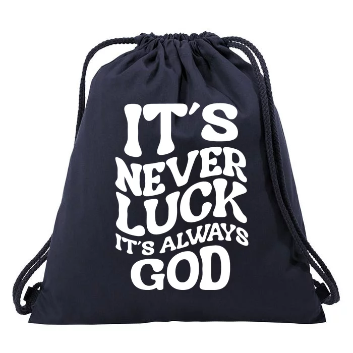 Its Never Luck Its Always God Retro Groovy Drawstring Bag