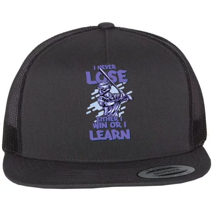 I Never Lose Either I Win Or I Learn Baseball Flat Bill Trucker Hat