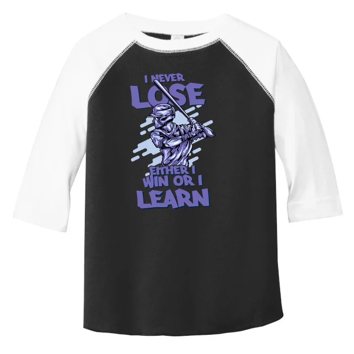 I Never Lose Either I Win Or I Learn Baseball Toddler Fine Jersey T-Shirt