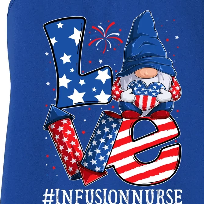 Infusion Nurse Love 4th Of July Gnome Usa Patriotic Gift Women's Racerback Tank