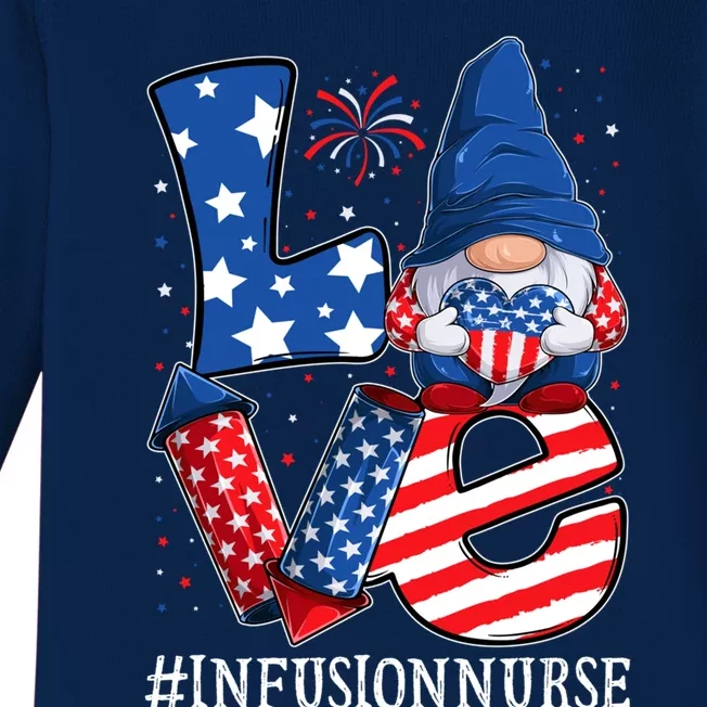 Infusion Nurse Love 4th Of July Gnome Usa Patriotic Gift Baby Long Sleeve Bodysuit