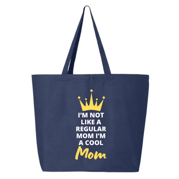 IM Not Like A Regular Mom IM A Coolmom Funny Mothers Day 25L Jumbo Tote