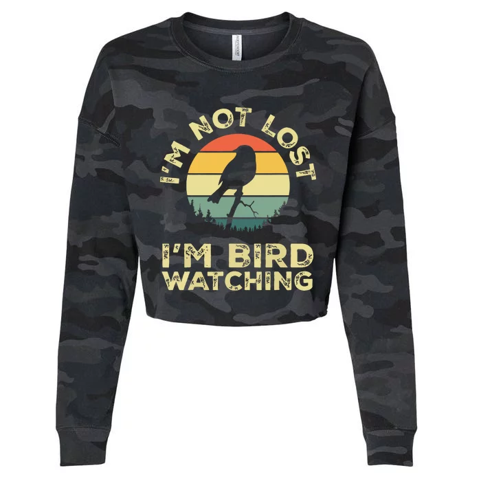 Im Not Lost Im Bird Watching Birdwatching Birds Lover Gift Cropped Pullover Crew