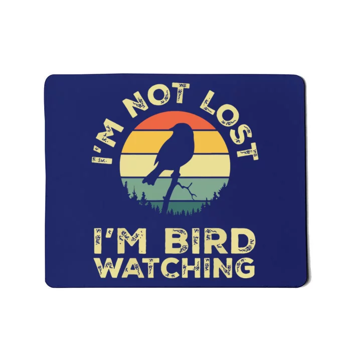 Im Not Lost Im Bird Watching Birdwatching Birds Lover Gift Mousepad