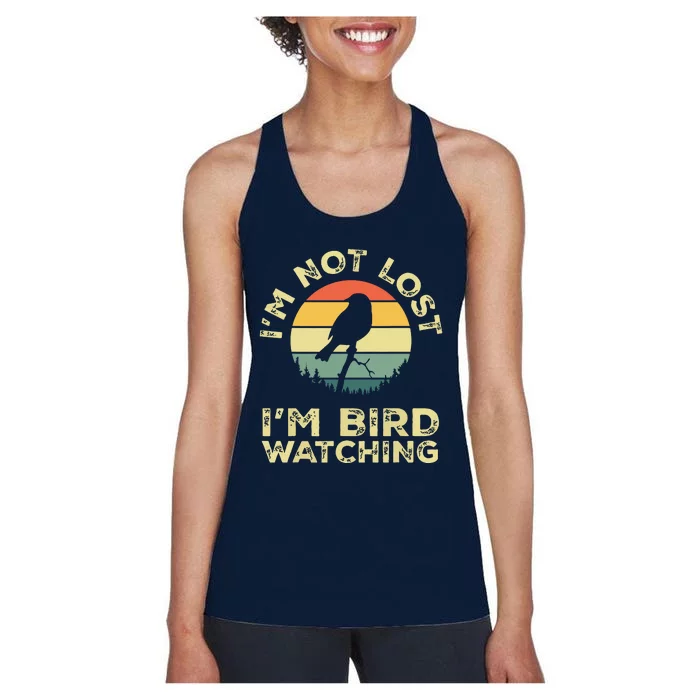 Im Not Lost Im Bird Watching Birdwatching Birds Lover Gift Women's Racerback Tank