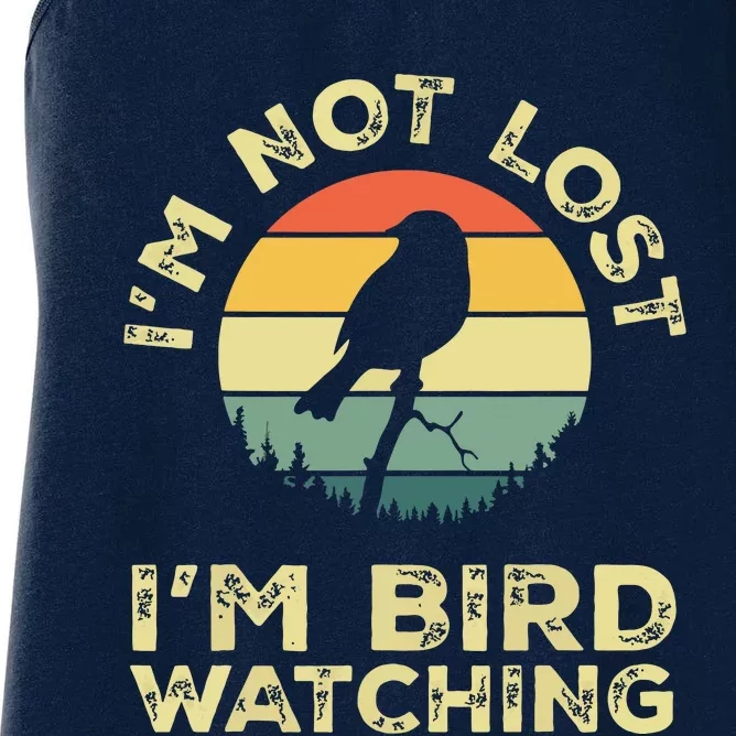 Im Not Lost Im Bird Watching Birdwatching Birds Lover Gift Women's Racerback Tank