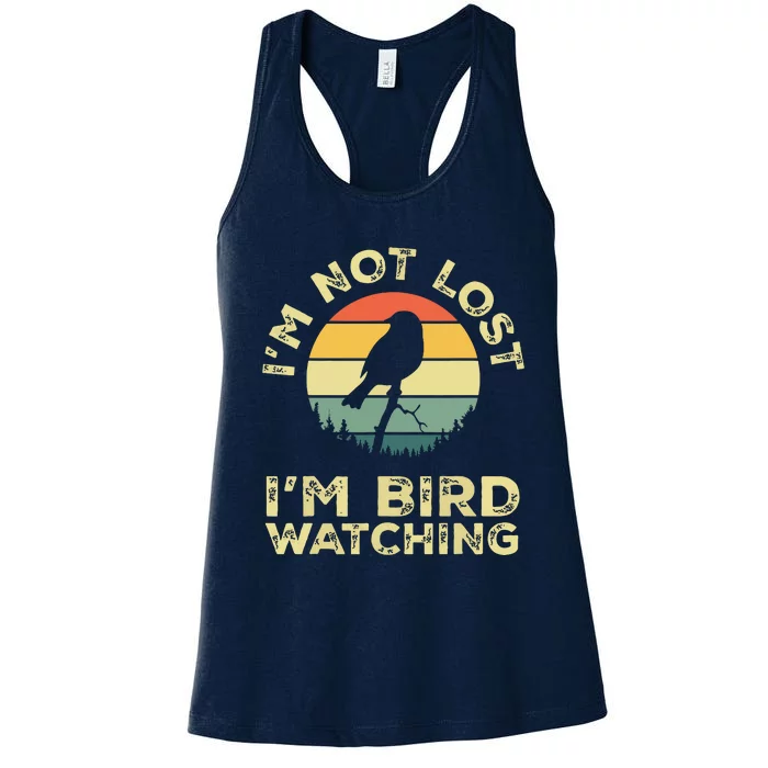 Im Not Lost Im Bird Watching Birdwatching Birds Lover Gift Women's Racerback Tank