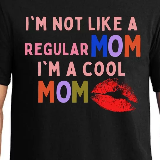 IM Not Like A Regular Mom IM A Cool Mom Pajama Set