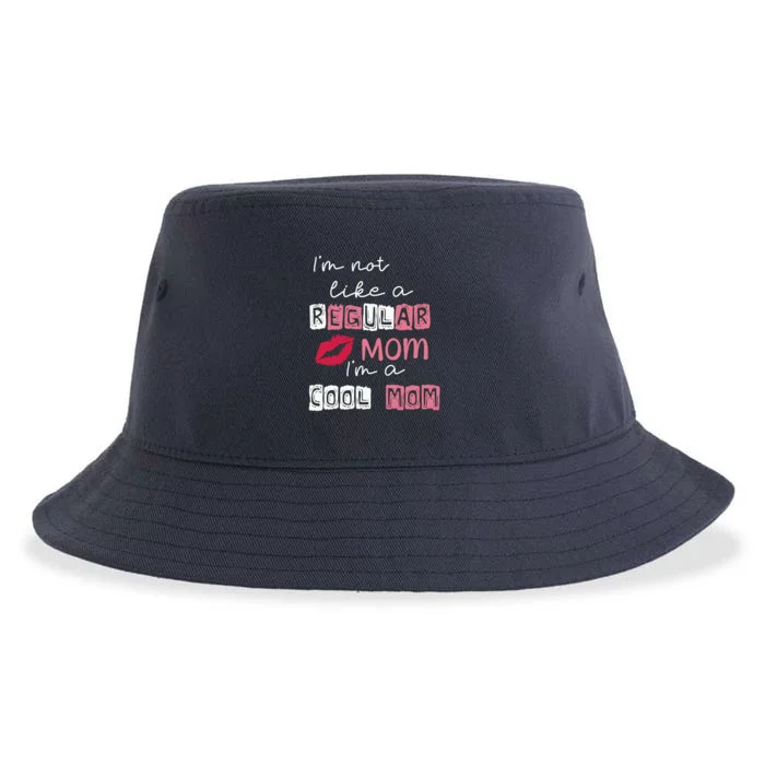 IM Not Like A Regular Mom IM A Coolmom Funny Mothers Day Sustainable Bucket Hat