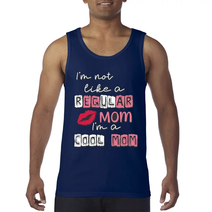 IM Not Like A Regular Mom IM A Coolmom Funny Mothers Day Tank Top