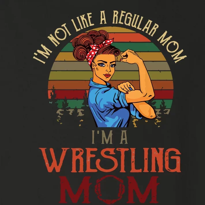 Im Not Like A Regular Mom Im A Wrestling Mom Toddler Long Sleeve Shirt