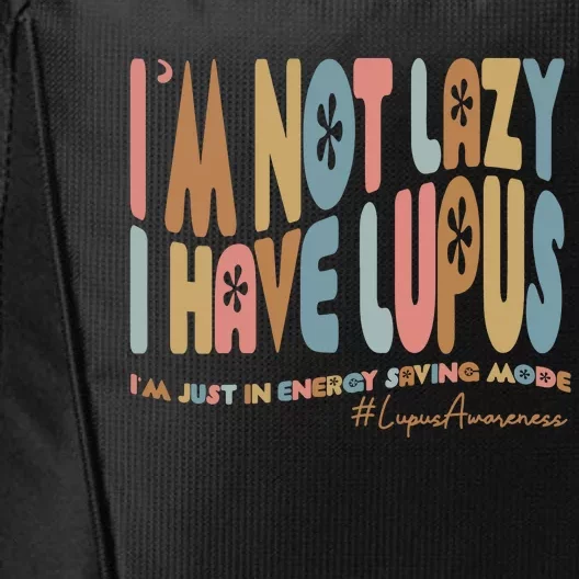 Im Not Lazy I Have Lupus Support City Backpack