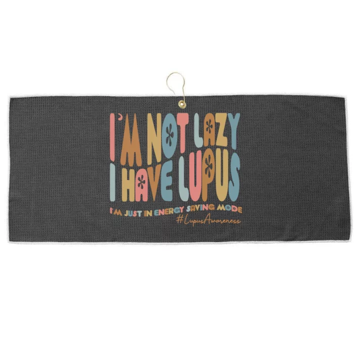 Im Not Lazy I Have Lupus Support Large Microfiber Waffle Golf Towel