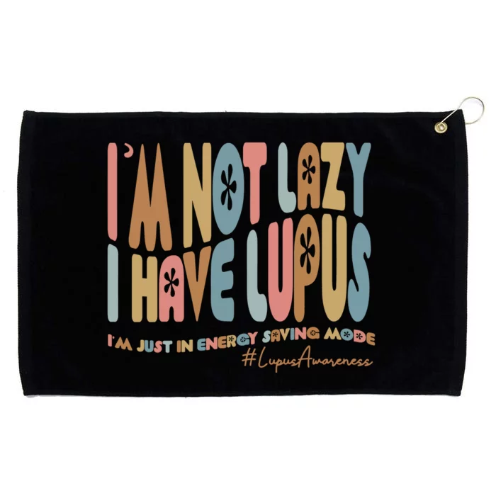 Im Not Lazy I Have Lupus Support Grommeted Golf Towel