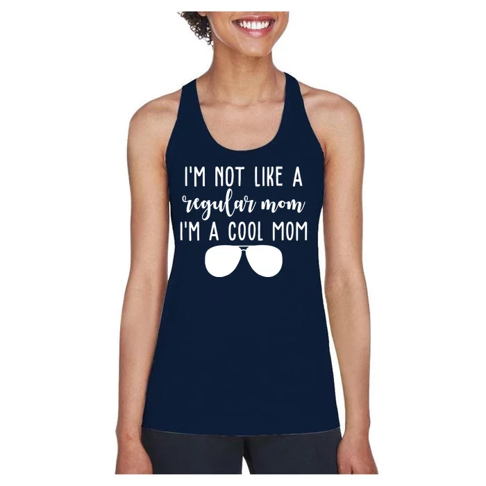 Im Not Like A Regular Mom Im A Cool Mom Women's Racerback Tank