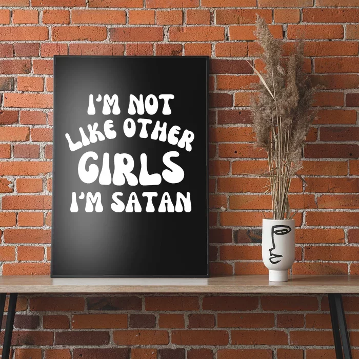 IM Not Like Other G.I.R.L.S IM Satan Poster